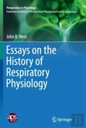 Essays On The History Of Respiratory Physiology