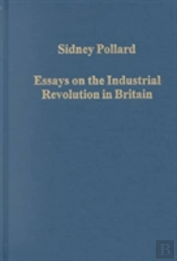 Bertrand.pt - Essays On The Industrial Revolution In Britain