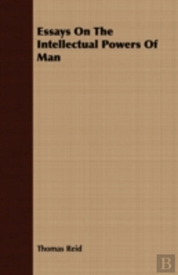 Bertrand.pt - Essays On The Intellectual Powers Of Man