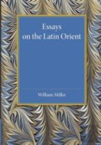 Essays On The Latin Orient