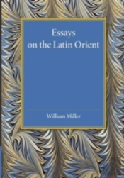 Essays On The Latin Orient