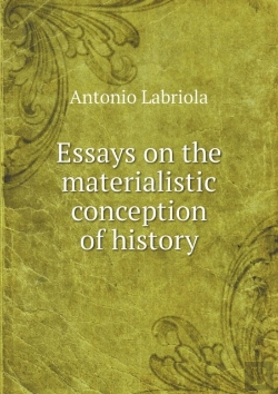 Bertrand.pt - Essays On The Materialistic Conception Of History