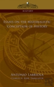 Essays On The Materialistic Conception Of History
