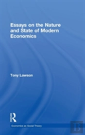 Essays On: The Nature And State Of Modern Economics