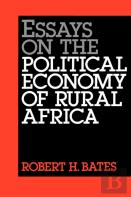 Essays On The Political Economy Of Rural Africa