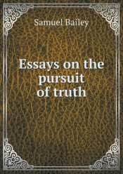 Essays On The Pursuit Of Truth