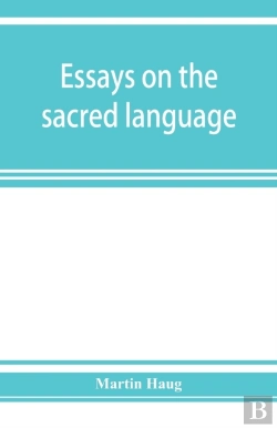 Bertrand.pt - Essays On The Sacred Language, Writings, And Religion Of The Parsis