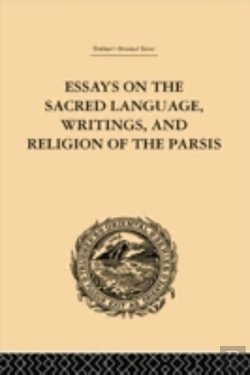 Bertrand.pt - Essays On The Sacred Language, Writings, And Religion Of The Parsis