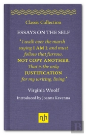 Essays On The Self : Selected Essays Of Virginia Woolf