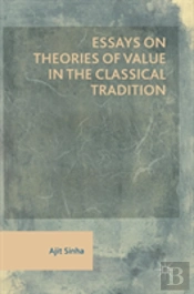 Essays On Theories Of Value In The Classical Tradition