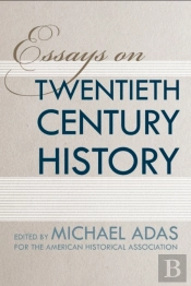 Essays On Twentieth-Century History