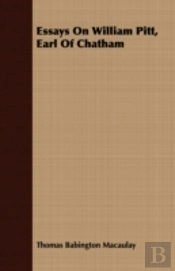 Essays On William Pitt, Earl Of Chatham