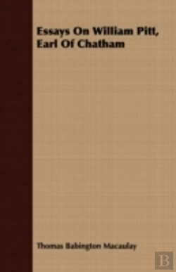 Bertrand.pt - Essays On William Pitt, Earl Of Chatham