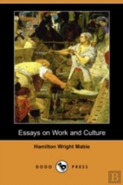 Bertrand.pt - Essays On Work And Culture (Dodo Press)
