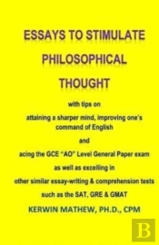 Essays To Stimulate Philosophical Thought With Tips On Attaining A Sharper Mind,