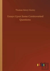 Essays Upon Some Controverted Questions