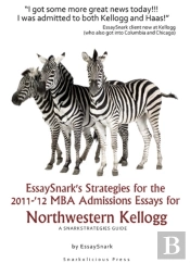 Essaysnark'S Strategies For The 2011-'12 Mba Admissions Essays For Northwestern Kellogg