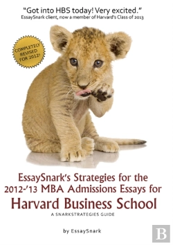Bertrand.pt - Essaysnark'S Strategies For The 2012-'13 Mba Admissions Essays For Harvard Business School