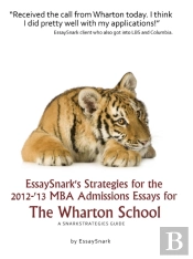 Essaysnark'S Strategies For The 2012-'13 Mba Admissions Essays For The Wharton School