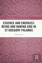 Essence And Energies: Being And Naming God In St Gregory Palamas