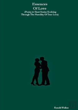 Bertrand.pt - Essences Of Love (Poetry & Short Stories Evolving Through The Humility Of True Love)