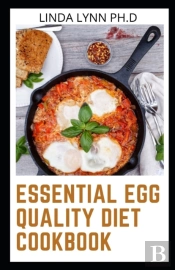 Essenitial Egg Quality Diet Cookbook