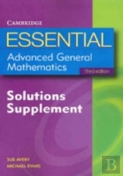 Essential Advanced General Mathematics Solutions Supplement 3ed