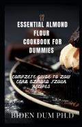 Essential Almond Flour Cookbook For Dummies