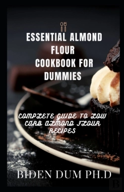 Bertrand.pt - Essential Almond Flour Cookbook For Dummies