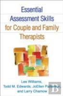 Essential Assessment Skills For Couple And Family Therapists
