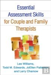 Essential Assessment Skills For Couple And Family Therapists