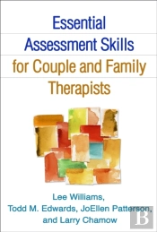 Essential Assessment Skills For Couple And Family Therapists