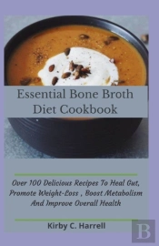 Essential Bone BrãÂ¾Th Diet Cookbook