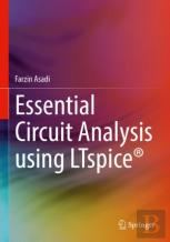 Essential Circuit Analysis Using Ltspiceâ®