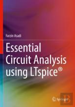 Essential Circuit Analysis Using Ltspiceâ®