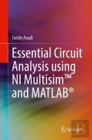 Essential Circuit Analysis Using Ni Multisimâ„¢ And Matlabâ®