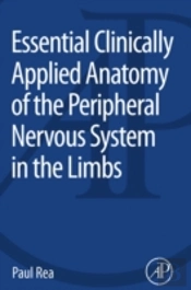 Essential Clinically Applied Anatomy Of The Peripheral Nervous System In The Limbs