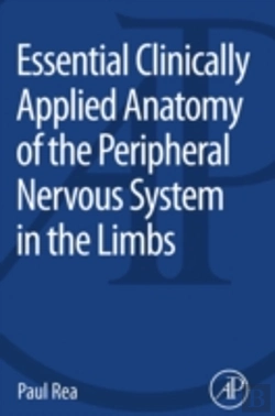 Bertrand.pt - Essential Clinically Applied Anatomy Of The Peripheral Nervous System In The Limbs