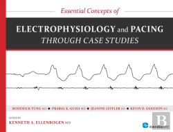 Bertrand.pt - Essential Concepts Of Electrophysiology And Pacing Through Case Studies