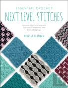 Essential Crochet Next-Level Stitches