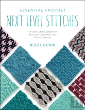 Essential Crochet Next-Level Stitches