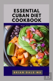 Essential Cuban Diet Cookbook