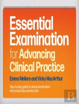 Essential Examination For Advancing Clinical Practice