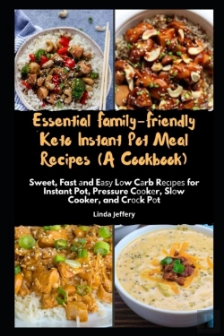 Bertrand.pt - Essential Family-Friendly Keto Instant Pot Meal Recipes (A Cookbook)