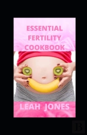 Essential Fertility Cookbook