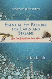 Essential Fly Patterns For Lakes And Streams
