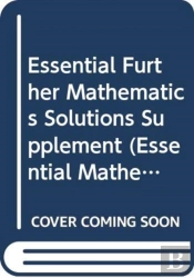 Essential Further Mathematics Solutions Supplement