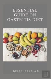 Essential Guide On Gastritis Diet
