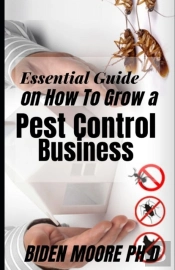 Essential Guide On How To Grow A Pest Control Business