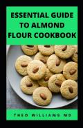 Essential Guide To Almond Floor Cookbook